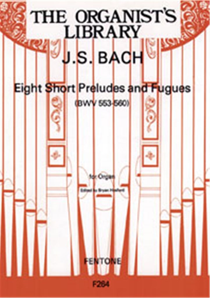 Eight Short Preludes & Fugues (BWV553-560)